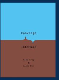 Converge & Interlace