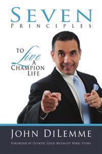 7 Principles to Live a Champion Life