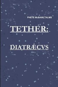 Tether-Diatraecus