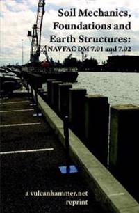 Soil Mechanics, Foundations and Earth Structures: NAVFAC DM 7