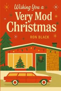 Wishing You a Very Mod Christmas