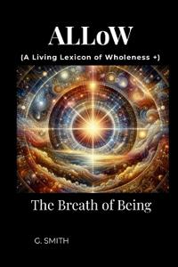 A Living Lexicon of Wholeness +