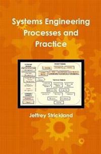 Systems Engineering Processes and Practice