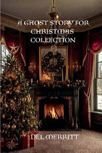 A Ghost Story for Christmas Collection