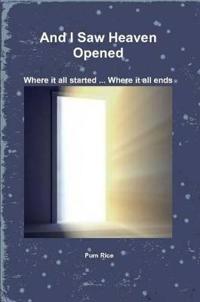 And I Saw Heaven Opened