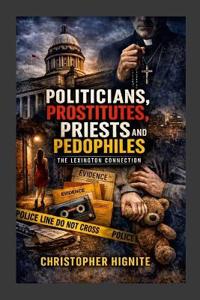 Politicians, Prostitutes, Priests and Pedophiles