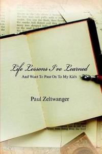Life Lessons I've Learned -- And Want To Pass On To My Kids