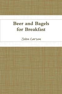 Beer and Bagels for Breakfast