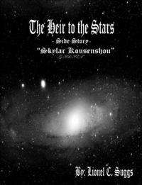 Heir to the Stars: Skylar Kousenshou