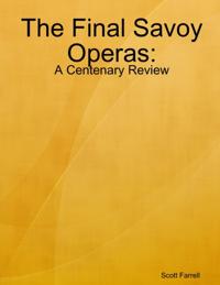 Final Savoy Operas: A Centenary Review