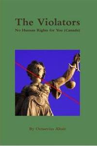 The Violators: No Human Rights for You (Canada)