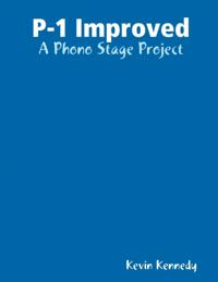 P-1 Improved: A Phono Stage Project