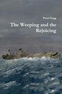 Weeping and the Rejoicing