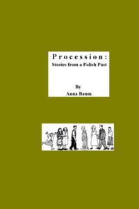 Procession: Stories from a Polish Past