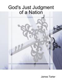 God's Just Judgment  of a Nation