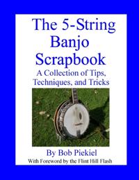5-String Banjo Scrapbook: A Collection of Tips Techniques and Tricks