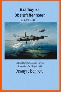 Bad Day at Oberpfaffenhofen: 24 April 1944