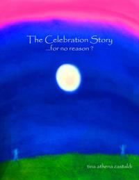 Celebration Story...For No Reason?