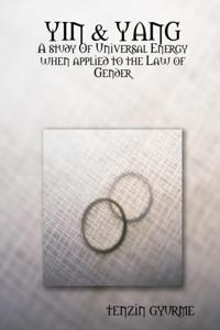 Yin & Yang: A Study of Universal Energy When Applied to the Law of Gender