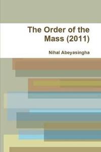 The Order of the Mass (2011)