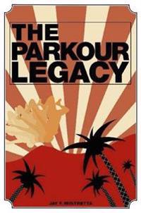 The Parkour Legacy