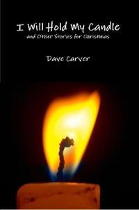 I Will Hold My Candle and Other Stories for Christmas