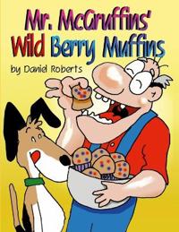 Mr. McGruffin's Wild Berry Muffins