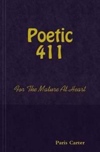 Poetic 411 For The Mature At Heart