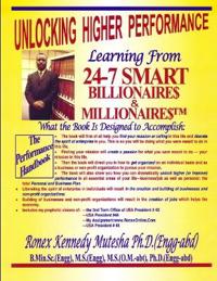 Unlocking Higher Performance--Learning From 24-7 Smart Billionaires & Millionaires