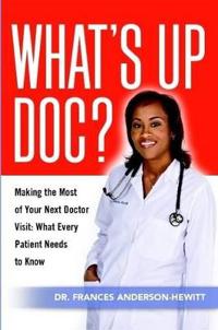 What's Up Doc? Making The Most Of Your Next Doctor Visit