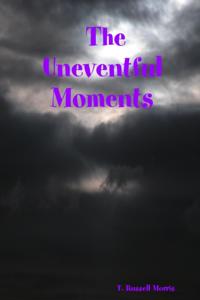 Uneventful Moments