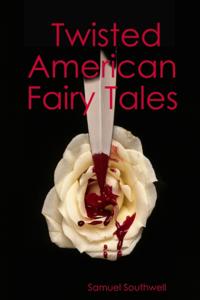 Twisted American Fairy Tales