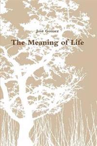 The Meaning of Life