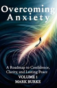 Overcoming Anxiety Volume 1