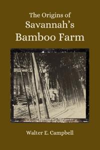 The Origins of Savannah's Bamboo Farm