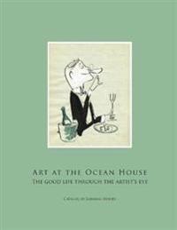 Art at the Ocean House: the Good Life Through the Artist's Eye