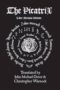Complete Picatrix: The Occult Classic of Astrological Magic Liber Atra