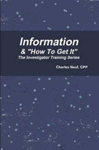 Information & "How To Get It"