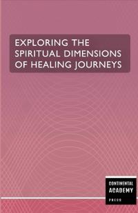Exploring the Spiritual Dimensions of Healing Journeys