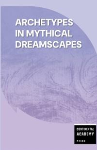 Archetypes in Mythical Dreamscapes