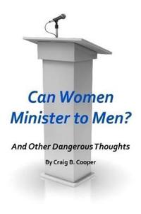 Can Women Minister to Men?