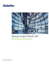 Human Capital Trends 2011: Revolution/Evolution