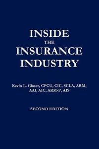 Inside the Insurance Industry - Second Edition