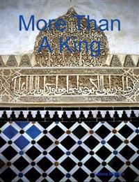 More Than A King
