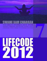 Life Code 7 Yearly Forecast for 2012