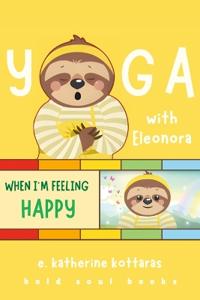 Yoga With Eleonora When I'm Feeling Happy!