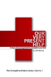 Our Very Present Help
