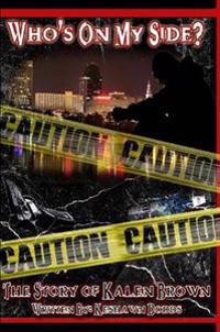 Who's On My Side? The Story of Kalen Brown
