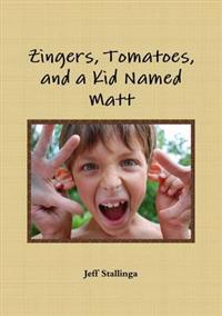 Zingers, Tomatoes, and a Kid Named Matt