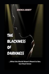 The Blackness of Darkness